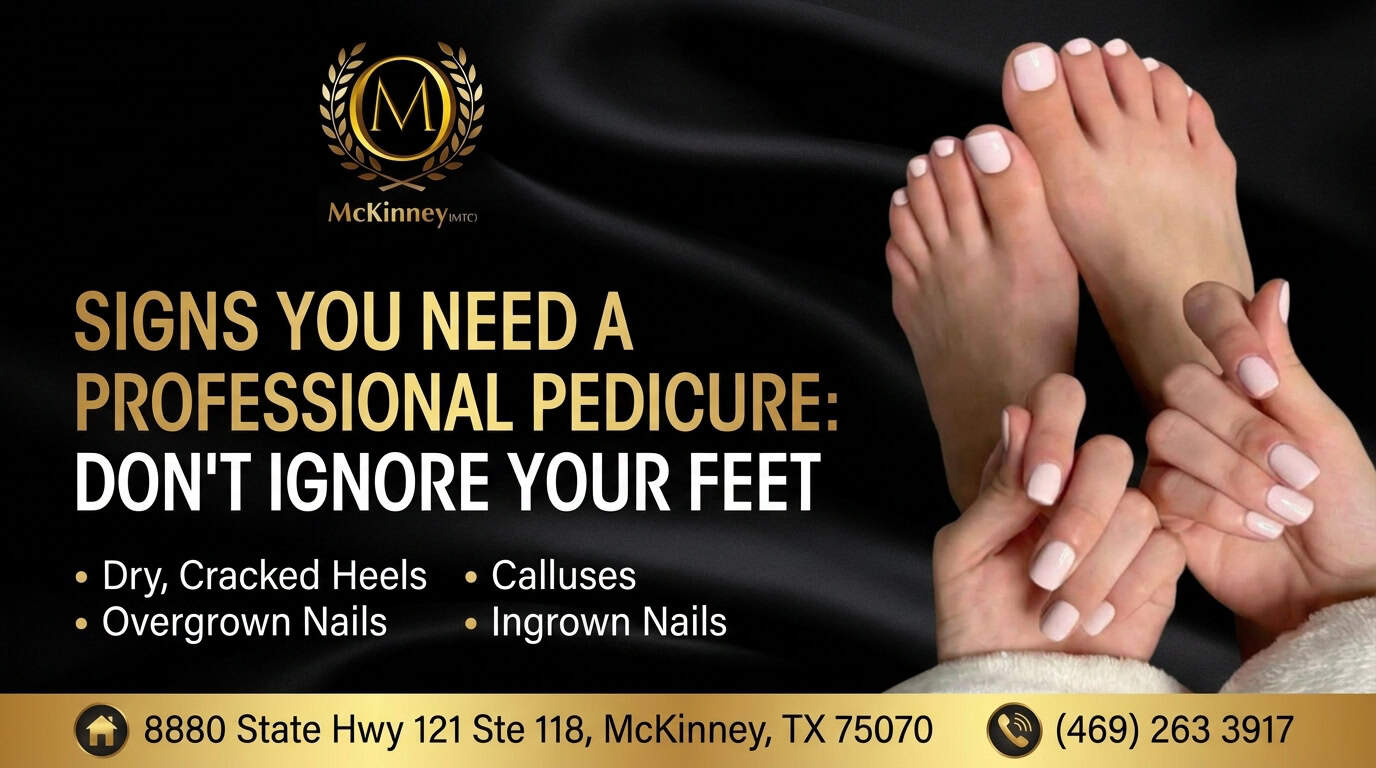 Signs You Need a Professional Pedicure
